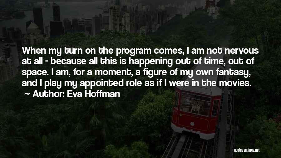 Tapout Xt Quotes By Eva Hoffman