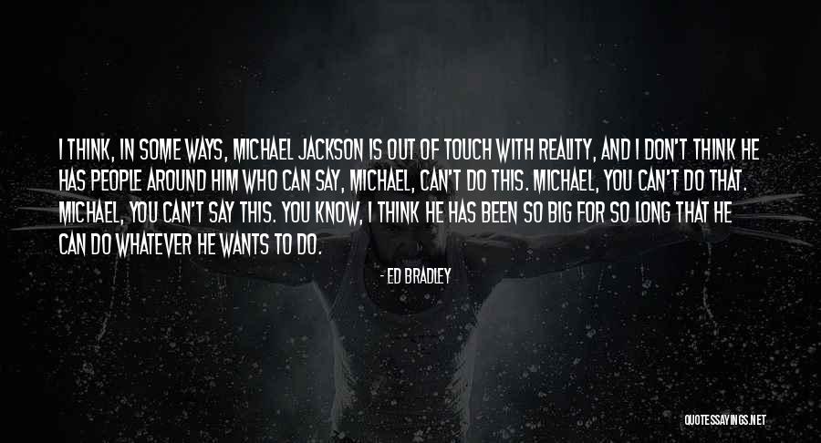 Tappancs Js G Quotes By Ed Bradley
