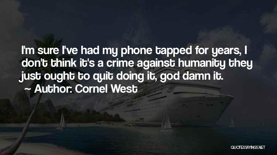 Tapped Quotes By Cornel West
