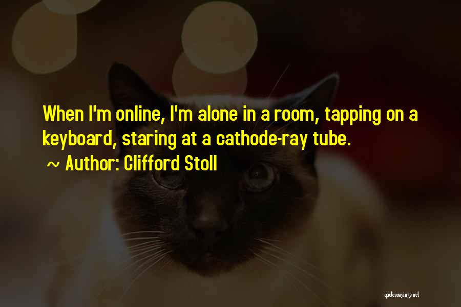 Tapping Quotes By Clifford Stoll