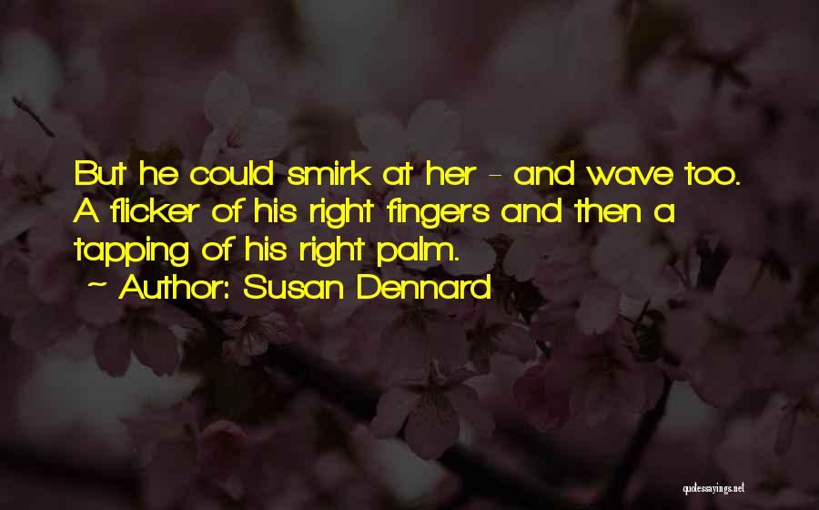 Tapping Quotes By Susan Dennard