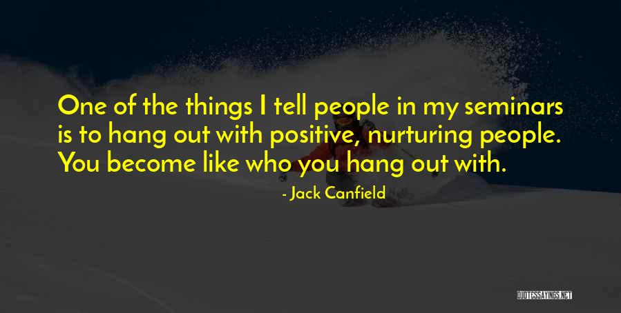 Taprena Augustines Height Quotes By Jack Canfield Taprena Augustines Height Quotes By Jack Canfield