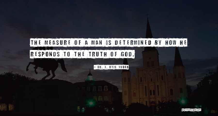 Taproom 307 Quotes By Dr. J. Otis Yoder Taproom 307 Quotes By Dr. J. Otis Yoder