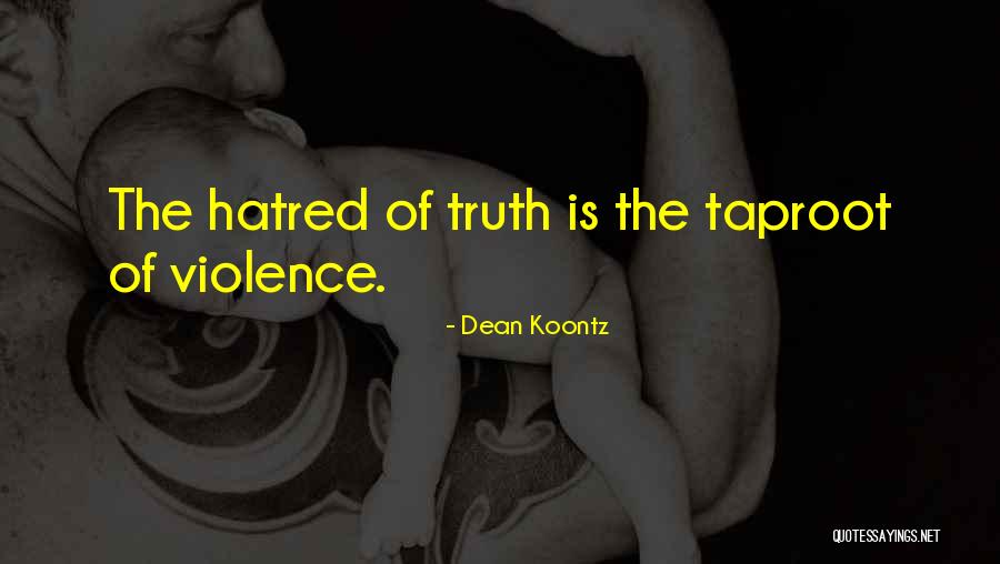 Taproot Quotes By Dean Koontz Taproot Quotes By Dean Koontz