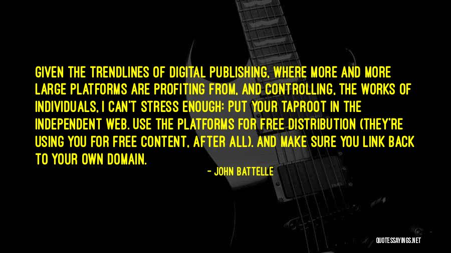Taproot Quotes By John Battelle Taproot Quotes By John Battelle