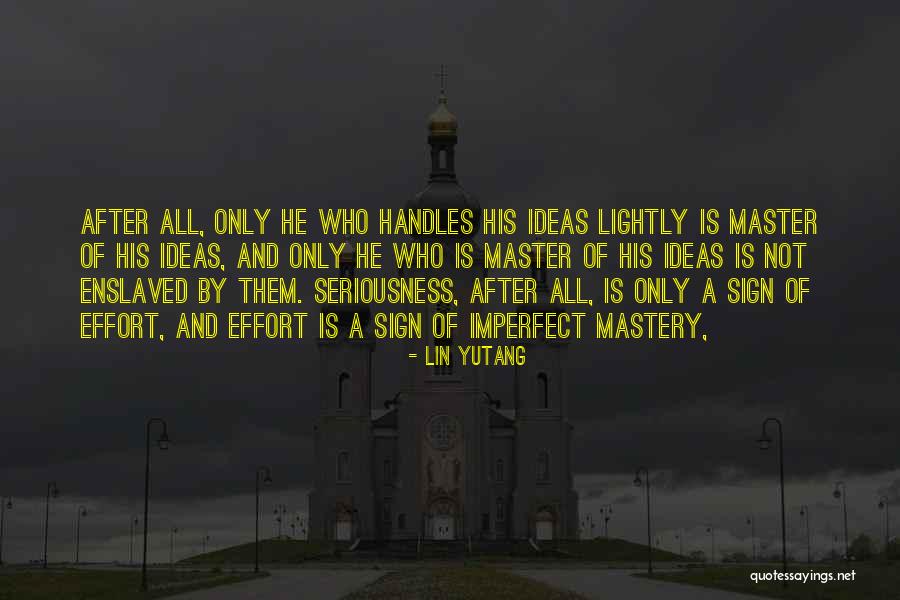 Taquache Quotes By Lin Yutang Taquache Quotes By Lin Yutang