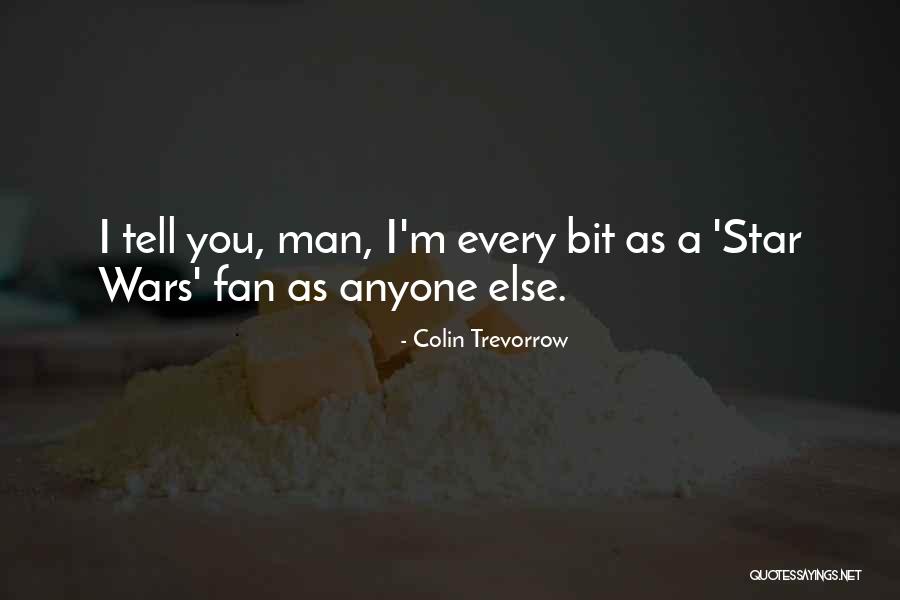Taquan Woodley Quotes By Colin Trevorrow Taquan Woodley Quotes By Colin Trevorrow