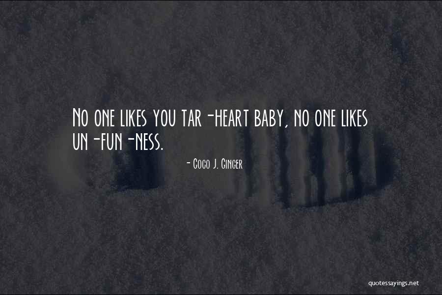 Tar Baby Quotes By Coco J. Ginger