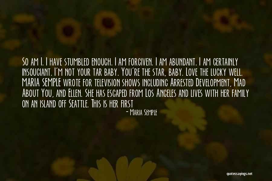 Tar Baby Quotes By Maria Semple Tar Baby Quotes By Maria Semple