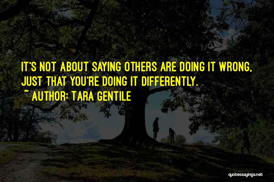 Tara Gentile Quotes 306043