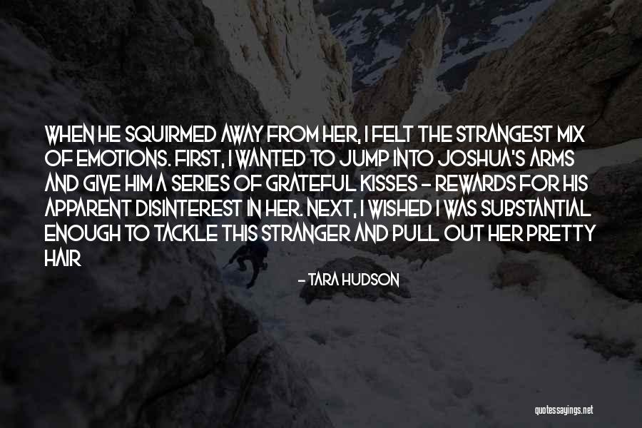 Tara Hudson Quotes 155285