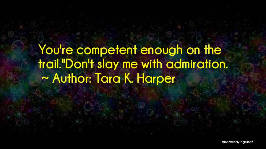 Tara K. Harper Quotes 865727