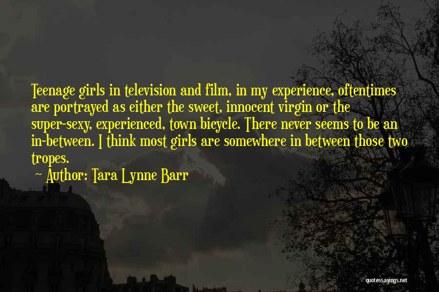 Tara Lynne Barr Quotes 577163