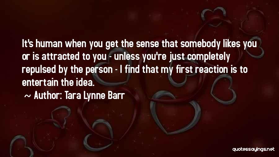 Tara Lynne Barr Quotes 953208