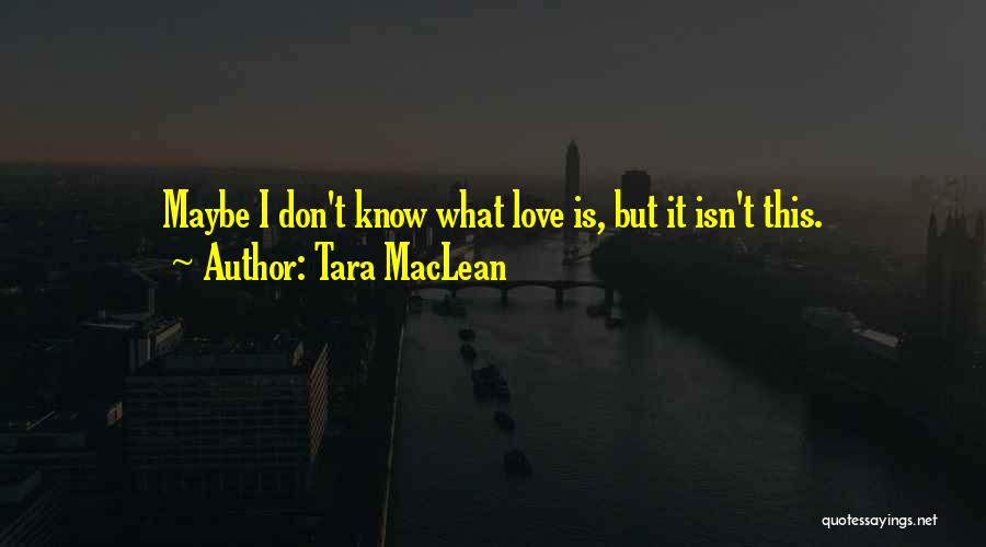 Tara MacLean Quotes 603932