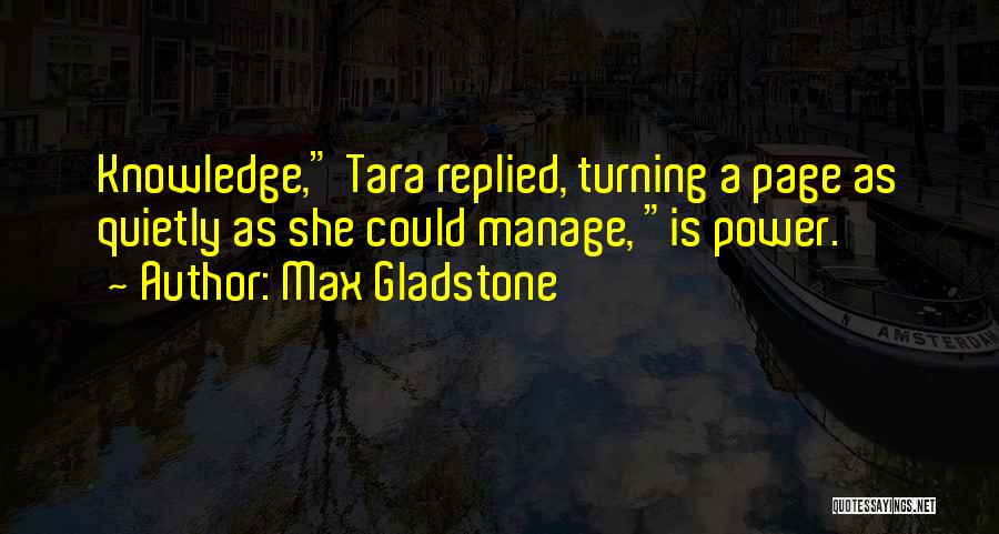 Tara Quotes By Max Gladstone