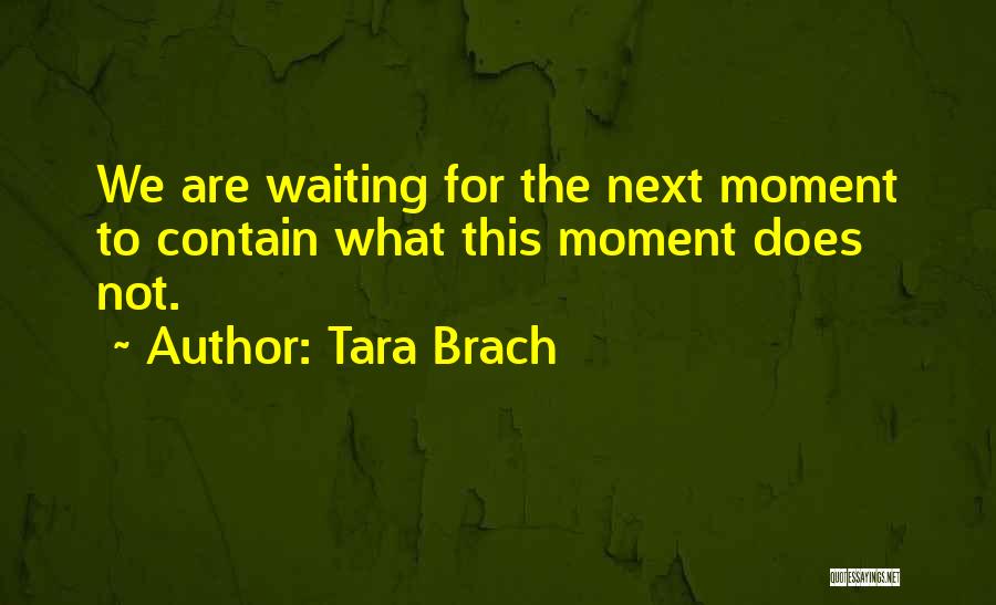 Tara Quotes By Tara Brach