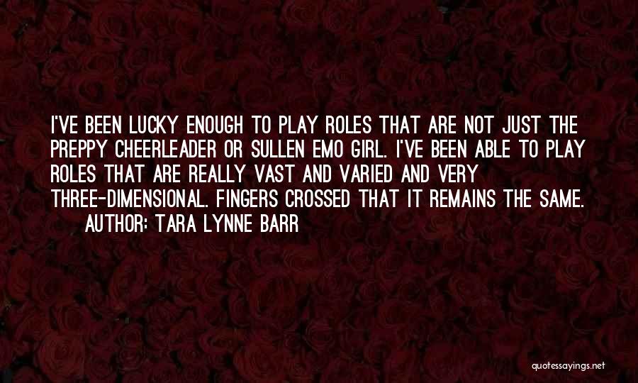 Tara Quotes By Tara Lynne Barr