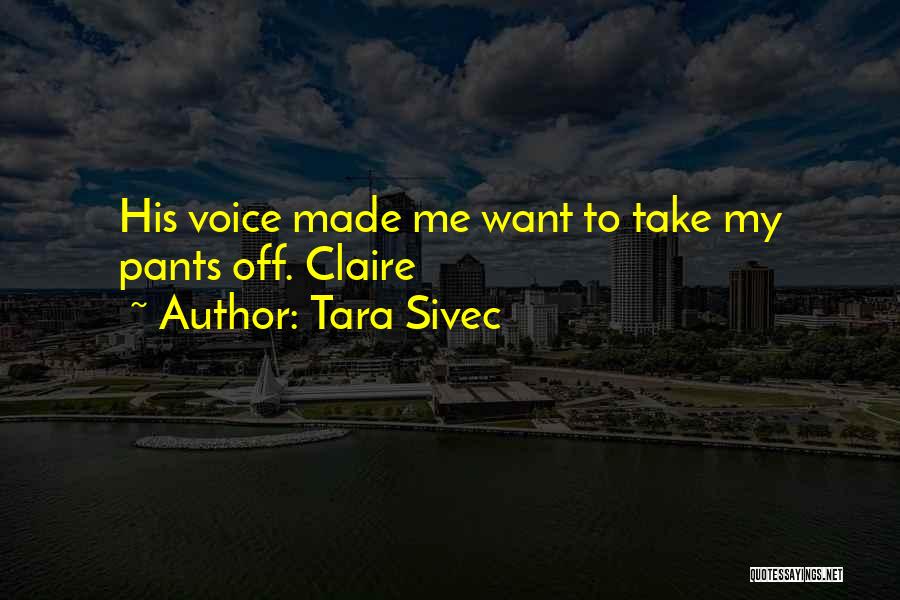 Tara Quotes By Tara Sivec