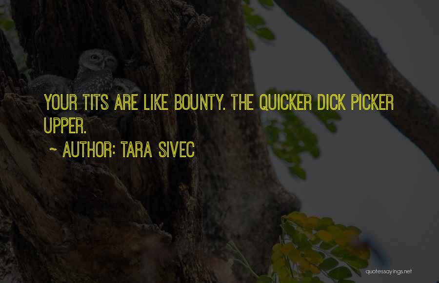 Tara Quotes By Tara Sivec