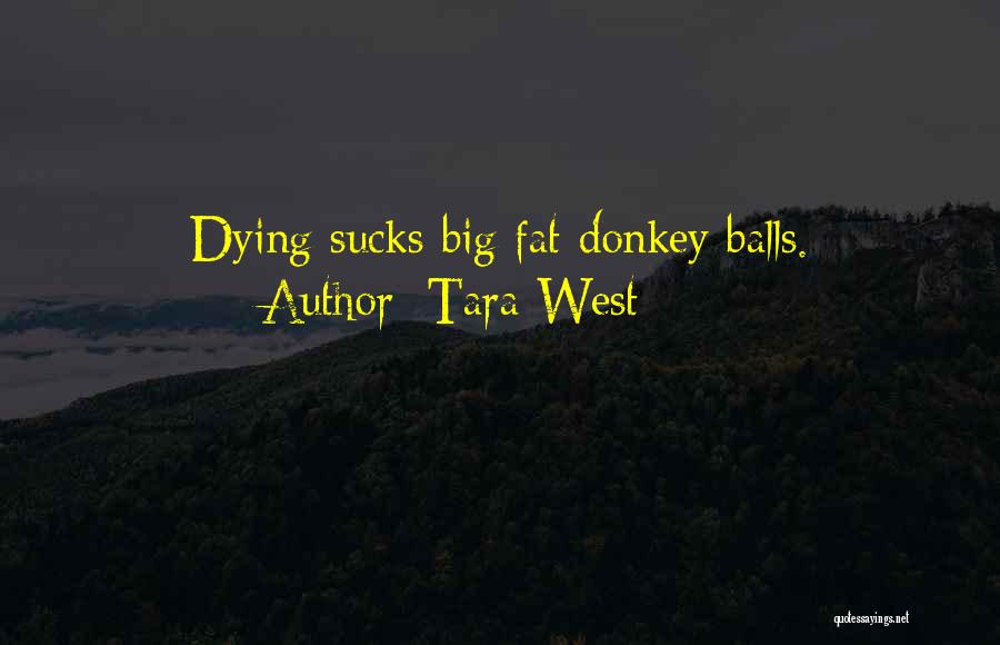 Tara Quotes By Tara West