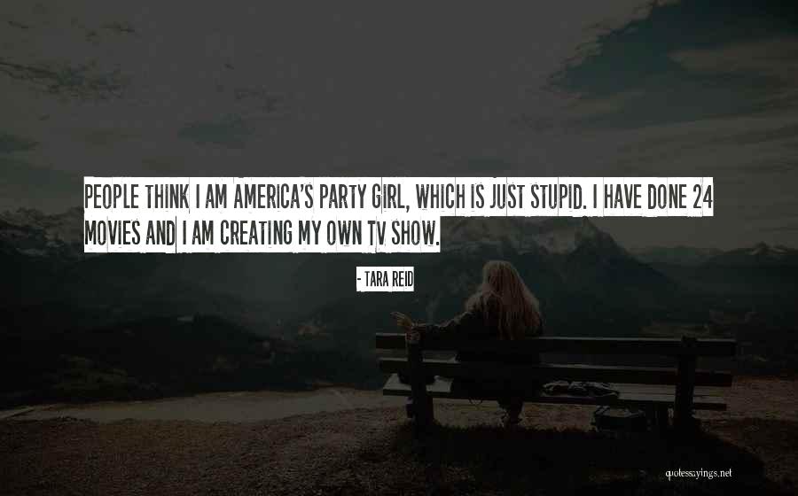 Tara Reid Quotes 263144 Tara Reid Quotes 263144