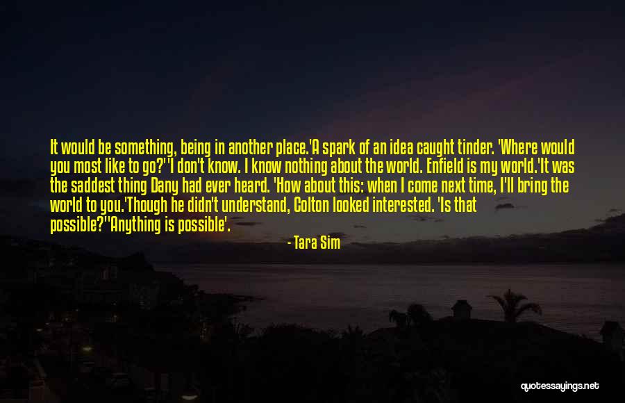 Tara Sim Quotes 1017032