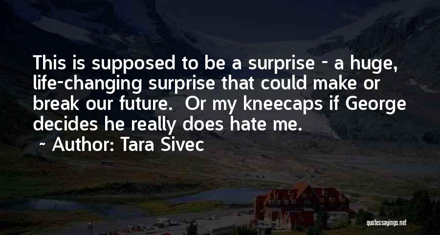 Tara Sivec Quotes 213860