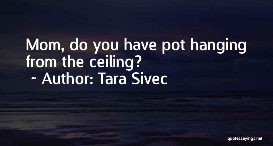 Tara Sivec Quotes 2149306