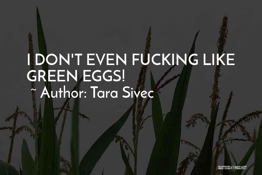 Tara Sivec Quotes 219708