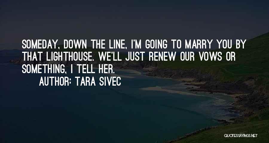 Tara Sivec Quotes 481656