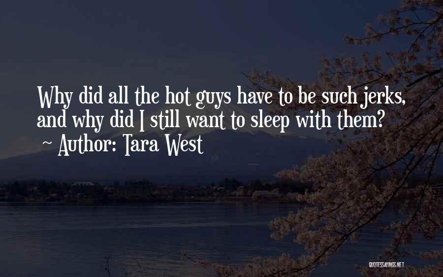 Tara West Quotes 998856