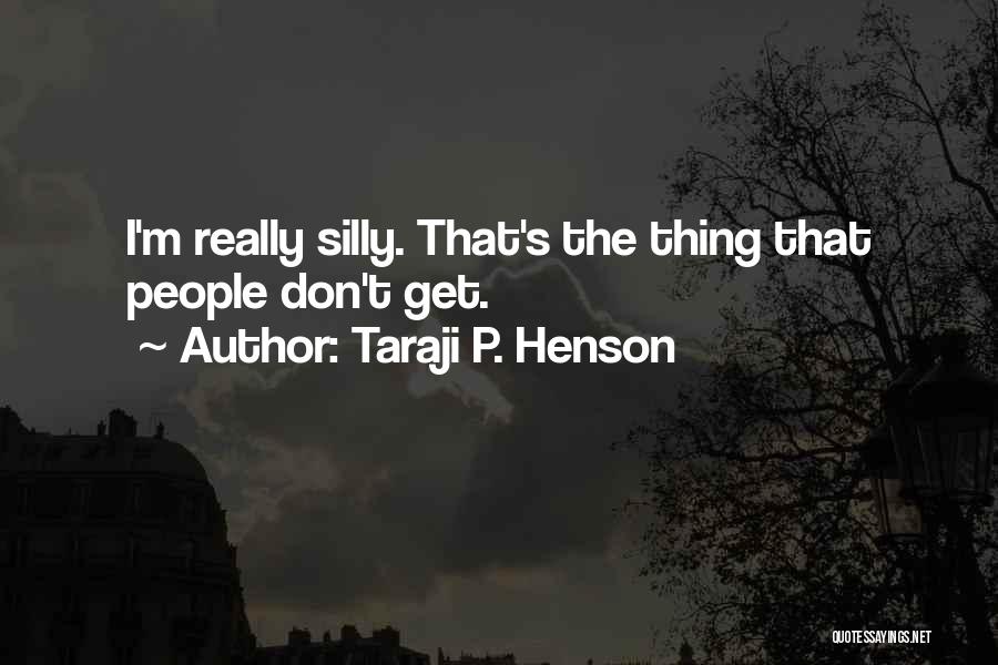 Taraji Henson Quotes By Taraji P. Henson