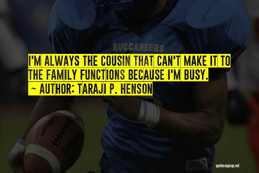 Taraji P Quotes By Taraji P. Henson