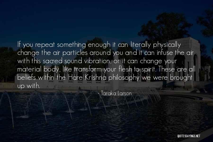 Taraka Larson Quotes 1101144 Taraka Larson Quotes 1101144