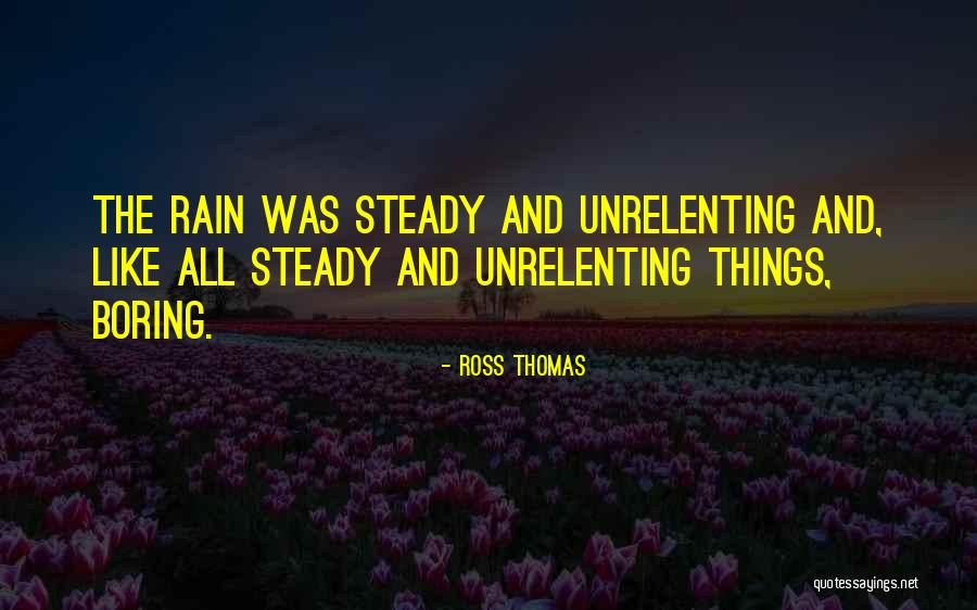 Taraki Nga Quotes By Ross Thomas Taraki Nga Quotes By Ross Thomas