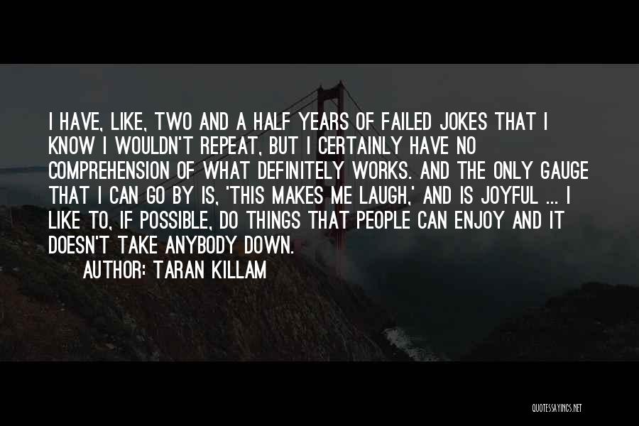Taran Killam Quotes 518868