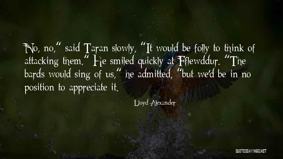 Taran Quotes By Lloyd Alexander Taran Quotes By Lloyd Alexander