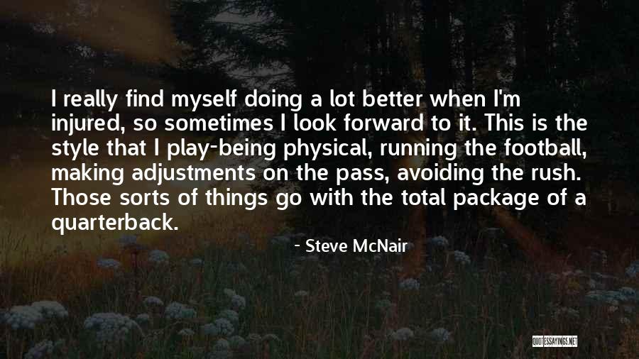 Tarantini Rio Quotes By Steve McNair Tarantini Rio Quotes By Steve McNair
