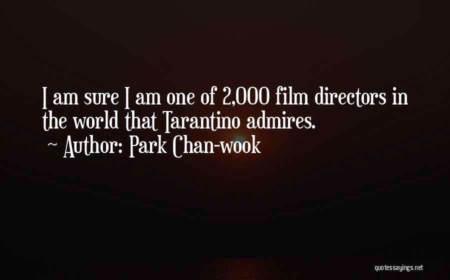 Tarantino Film Quotes By Park Chan-wook