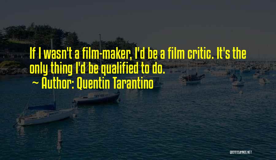 Tarantino Film Quotes By Quentin Tarantino