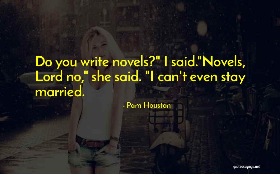 Tarantola Ryan Quotes By Pam Houston Tarantola Ryan Quotes By Pam Houston