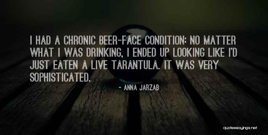 Tarantula Quotes By Anna Jarzab