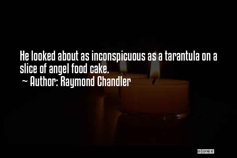 Tarantula Quotes By Raymond Chandler