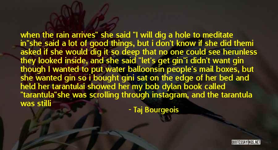 Tarantula Quotes By Taj Bourgeois