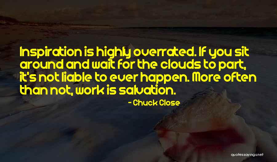 Tarascio Southbury Quotes By Chuck Close Tarascio Southbury Quotes By Chuck Close