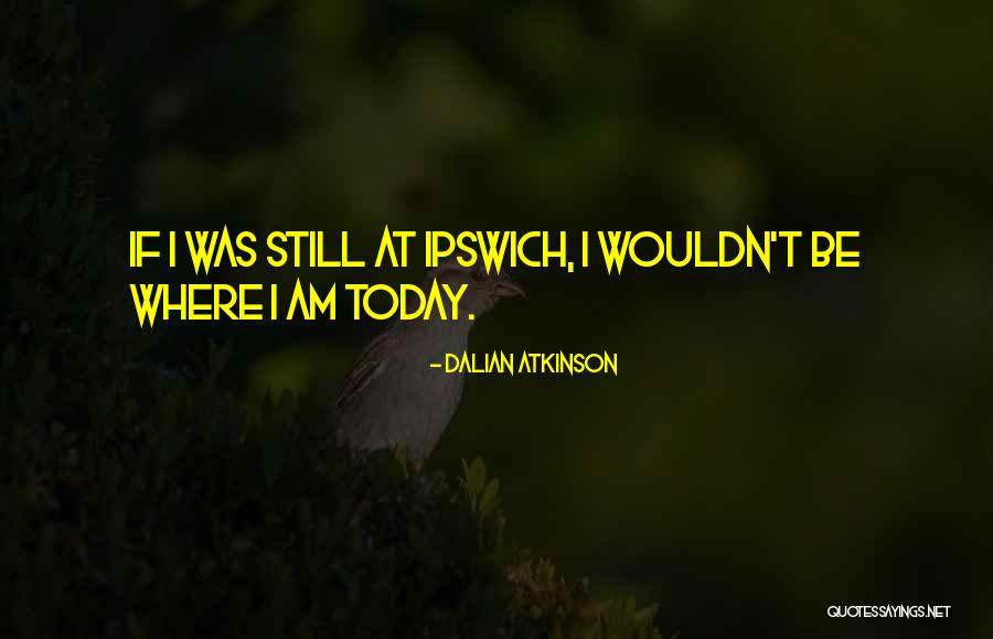 Tarasova Morozov Quotes By Dalian Atkinson Tarasova Morozov Quotes By Dalian Atkinson