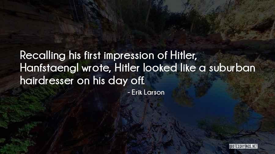 Tarbukas Quotes By Erik Larson Tarbukas Quotes By Erik Larson