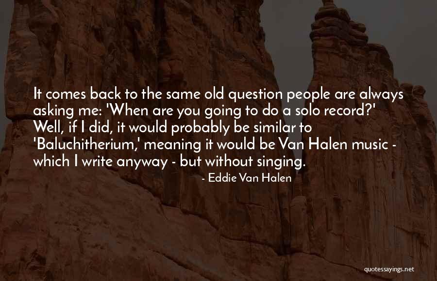 Tardezinha Curitiba Quotes By Eddie Van Halen Tardezinha Curitiba Quotes By Eddie Van Halen