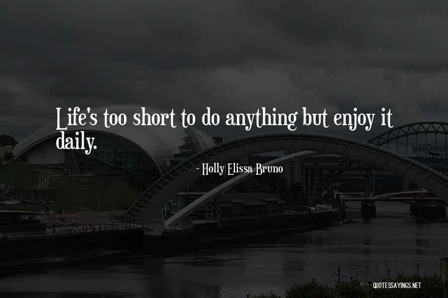 Tardezinha Sp Quotes By Holly Elissa Bruno Tardezinha Sp Quotes By Holly Elissa Bruno